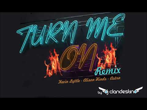 Turn me on Remix - Kevin Lyttle - Alison Hinds - Astra