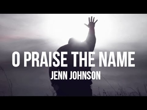 O Praise the Name - Jenn Johnson | Moment (Lyrics)