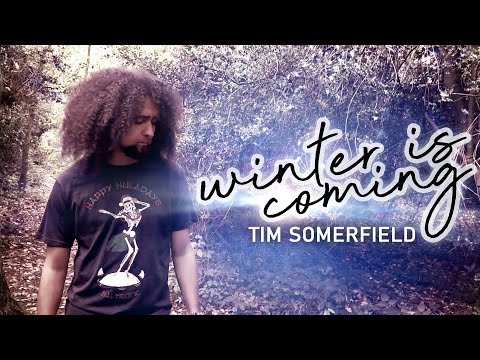 Tim Somerfield - Winter Is Coming (Official Video)