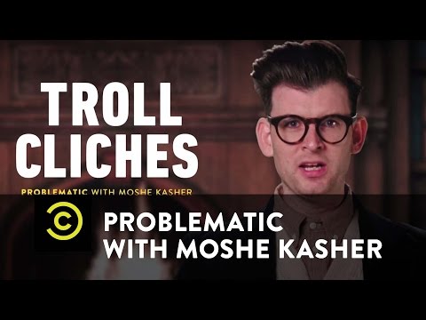 Problematic with Moshe Kasher - Troll Cliches - One Degree