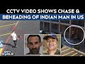 Indian Man Beheaded In Dallas Video Shows Motel Staff Chased Beheaded Man In Front Of Family