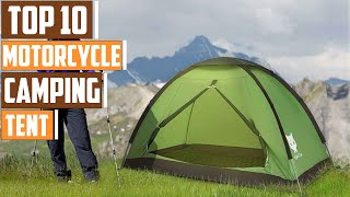 10 Best Tents for Motorcycle Camping: Find Your Perfect Shelter
