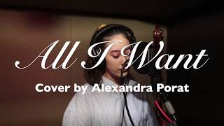 All I Want - Cover by Alexandra Porat with Lyrics
