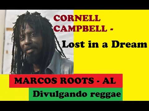 DIVULGANDO: Cornell Campbell - Lost in a Dream / MARCOS ROOTS - AL