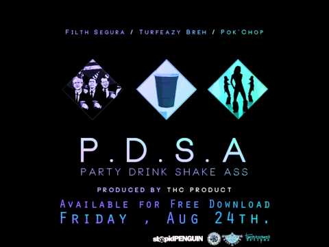 Filth Segura - PDSA (Prod. THC Product ) Ft. Turfeazy Breh & Pok'Chop