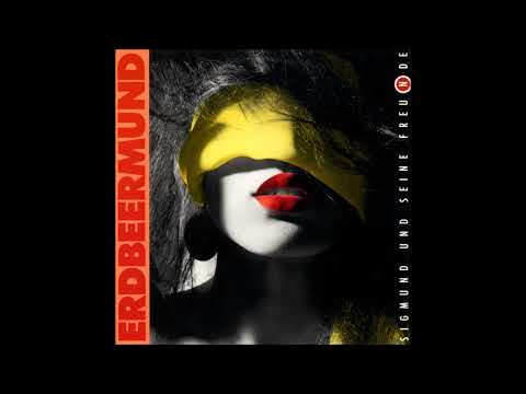 Sigmund und seine Freunde - Erdbeermund (French-Kiss-Mix)