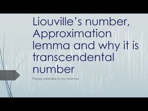 Liouville’s number, Approximation lemma and why it is transcendental number