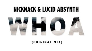 Nicknack & Lucid Absynth - Whoa