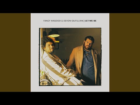 Let Me Be - Fancy Hagood