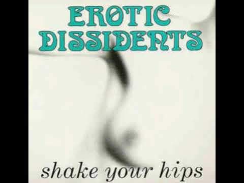Erotic Dissidents - Shake your Hips (Maxi instrumental mix)