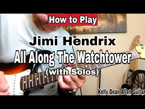 How to play All Along the Watchtower - Jimi Hendrix. Complete with Solos.