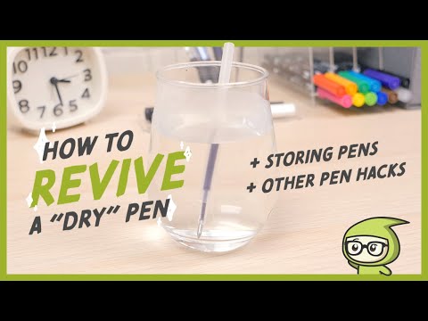 How To Revive A "Dry" Pen + Storing Pens + Other Pen Hacks