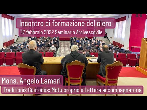 17 febbraio 2022 - Mons.Angelo Lameri su Motu proprio Traditionis Custodes e Lettera accompagnatoria
