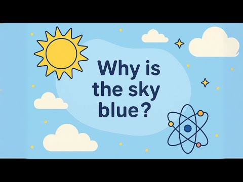 Why the Sky Turns Blue – Explained for Kids & Curious Minds 🌈