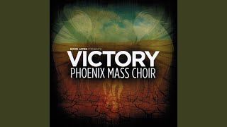 Victory (feat. Phoenix Mass Choir)
