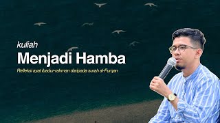 Download lagu Menjadi Hamba - refleksi ayat ibadurrahman daripada surah al-Furqan. mp3