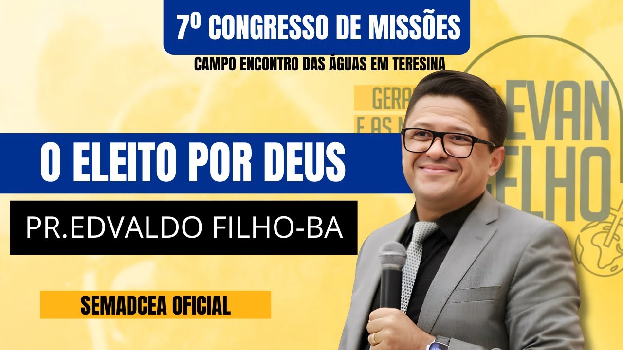 O ELEITO DE DEUS - PASTOR EDVALDO FILHO