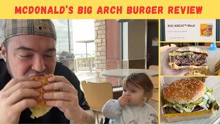 McDonald's Big Arch Burger Review