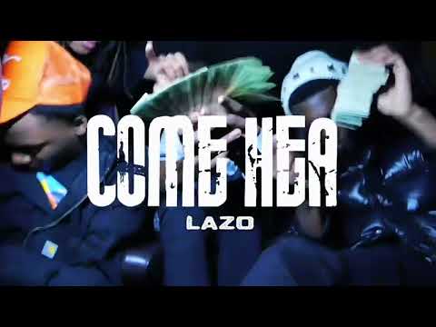 LaZo - ComeHea (official music video)shot by @50.shotem