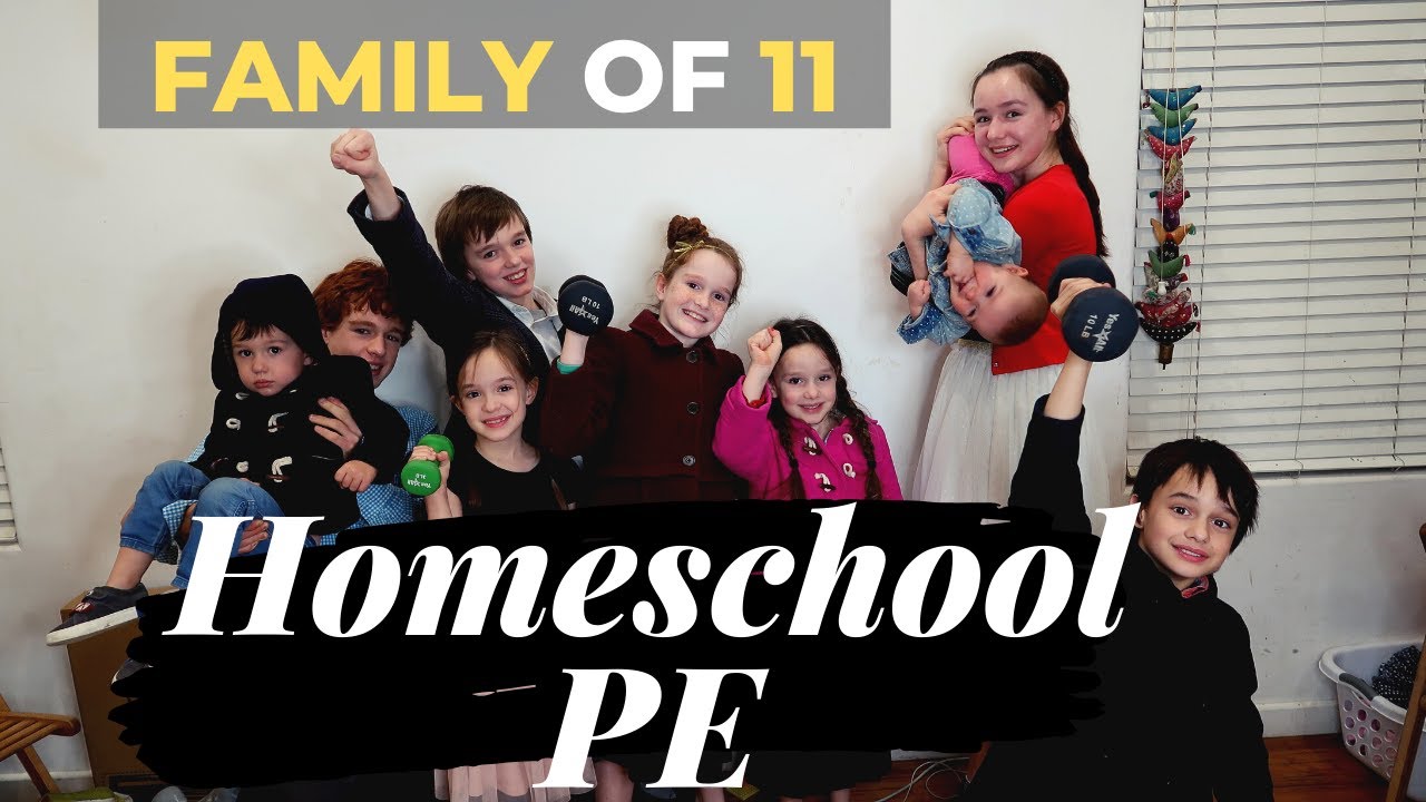HOMESCHOOL PE  - Exercise ideas for kids! - MOM OF 9 - Large Family Logistics