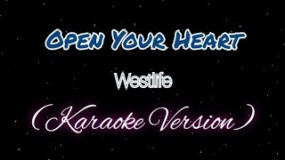 Westlife - Open Your Heart (Minus One) Lyrics 🎵🎤