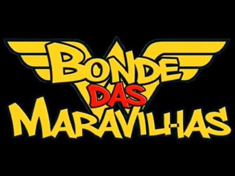 Bonde das Maravilhas - Abertura + Repertório de 2012 #SóAsAntigas