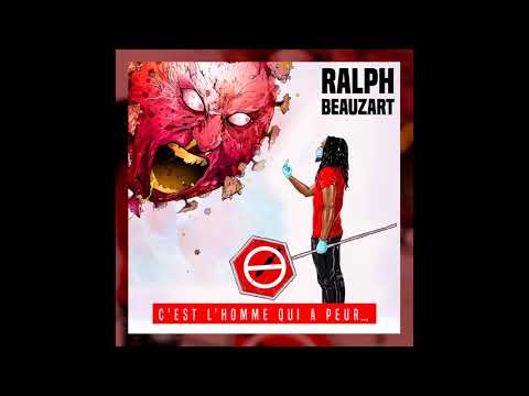 RALPH BEAUZART - C'EST L'HOMME QUI A PEUR...