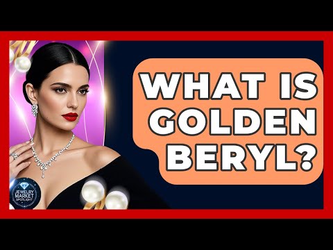 What Is Golden Beryl? - Jewelry Market Spotlight