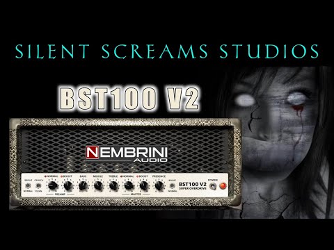 Killer Metal Amp Sim, Nembrini Audio BST100 V2, Silent Screams Studios