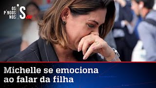 Michelle Bolsonaro chora ao falar sobre ataques à filha por jornalista de esquerda