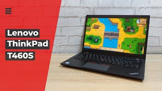 Обзор 💻 Lenovo ThinkPad T460S 14" - универсальный ноутбук с Intel core i5, DDR4 и SSD