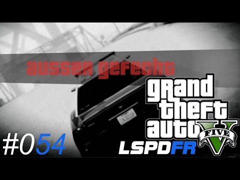 Let's Play LSPDFR #054 Das ganz normale Chaos [German; HD]