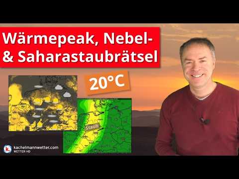 Wärmepeak mit bis zu 20 Grad - Aber auch zähe Nebelfelder und Unsicherheiten durch Saharastaub