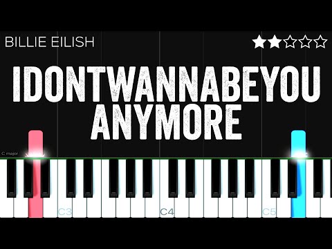 Billie Eilish - idontwannabeyouanymore | EASY Piano Tutorial