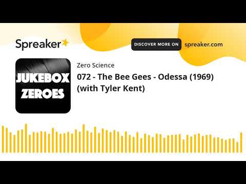 072 - The Bee Gees - Odessa (1969) (with Tyler Kent)