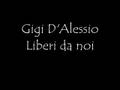 Gigi D'Alessio Liberi da noi 
