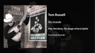 Tom Russell - Rio Grande