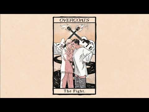 Overcoats - The Fight (Official Audio)video audio cancion 2020