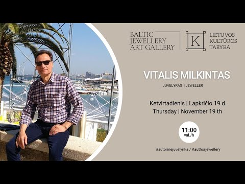 Vitalis Milkintas - Baltijos Juvelyrikos Meno Galerija / Baltic Jewellery Art Gallery