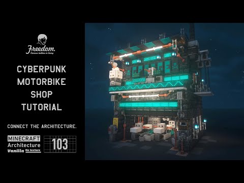 [Minecraft tutorial] A Real Architect Builds a Base in Minecraft /  Cyberpunk motorbike shop #103