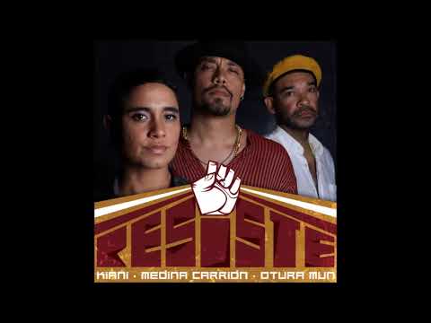 Medina Carrión- Resiste feat. Otura Mun & Kianí