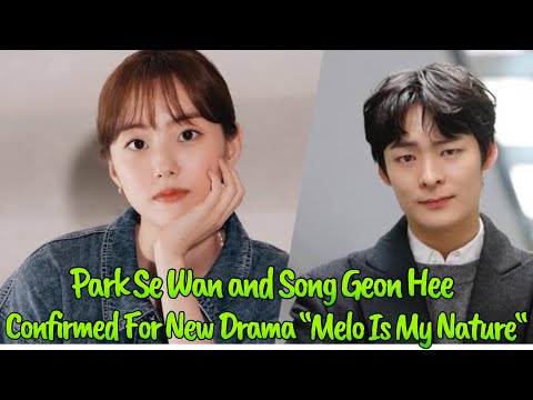 Park se wan and song geon hee confirmed for new drama