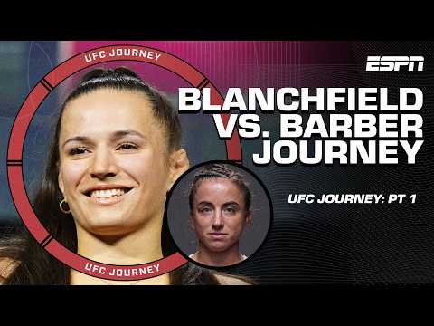 UFC Journey: Erin Blanchfield vs. Maycee Barber [PART 1] | ESPN MMA