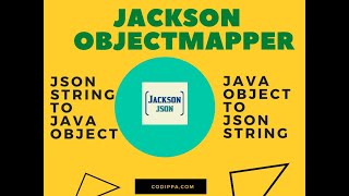 Jackson ObjectMapper from scratch | Convert json string to java object | Convert java object to json