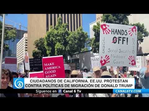 Video: Ciudadanos de California, EEUU protestan contra políticas de migración de Donald Trump