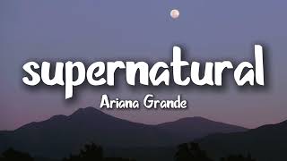Download lagu Ariana Grande - supernatural (Lyrics) mp3 Download lagu Ariana Grande - supernatural (Lyrics) mp3