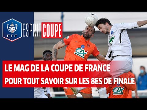 Esprit Coupe, zoom sur les 8es de finale I Coupe de France 2020-2021