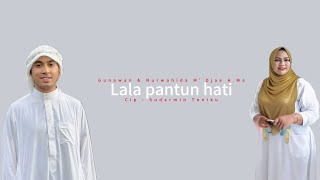 Download lagu Gunawan & Nurwahida M.Djae A.Ma II Duet Lala Pantun Hati official music video mp3