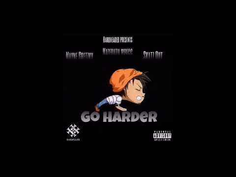 Go Harder - Mazeratii Wrecc x Skatz Out x Mayne Gretzky (Official Audio￼) Laceway