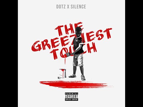 Dotz x Silence - The Greeziest Touch E.P [Full E.P] (SheffSidezAudio)